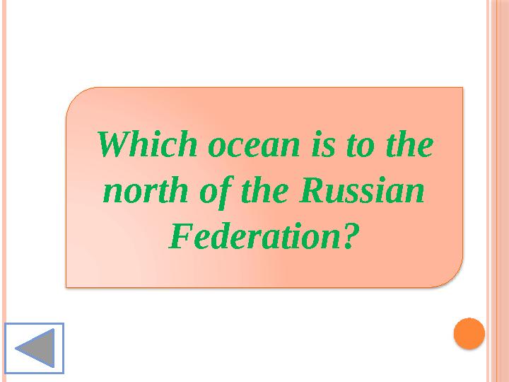 Which ocean is to the north of the Russian Federation?