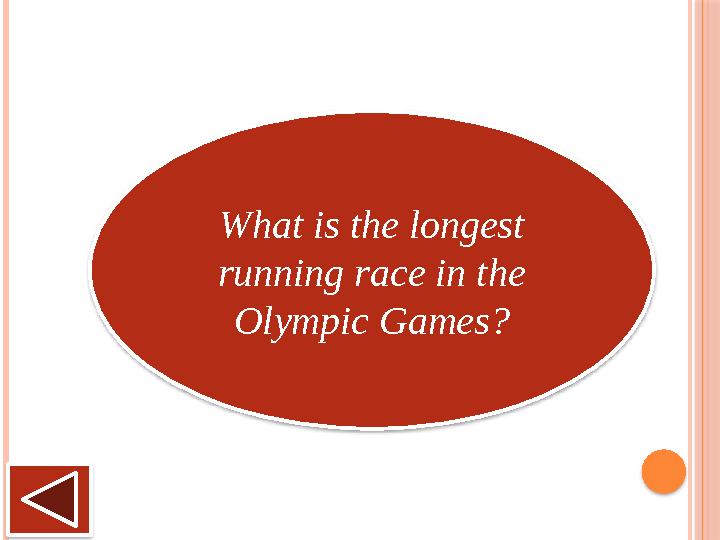 What is the longest running race in the Olympic Games?