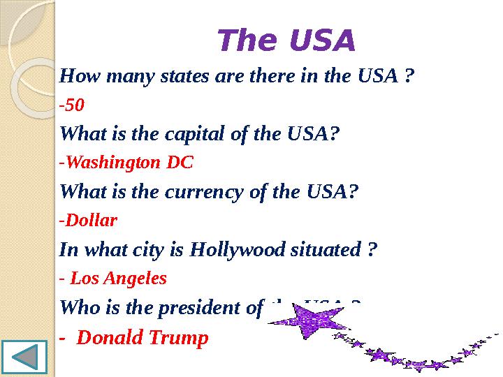 The USA How many states are there in the USA ? -50 What is the capital of the USA? -Washington DC What is th