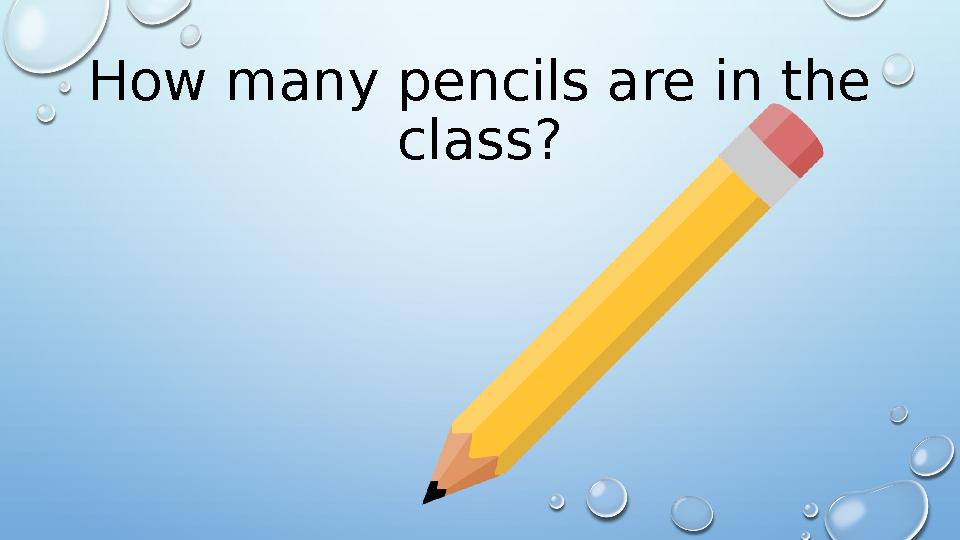 How many pencils are in the class?