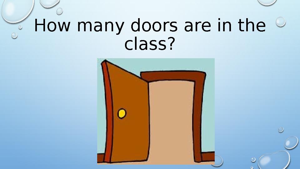 How many doors are in the class?