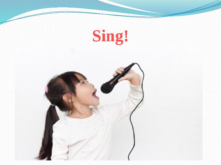 Sing!