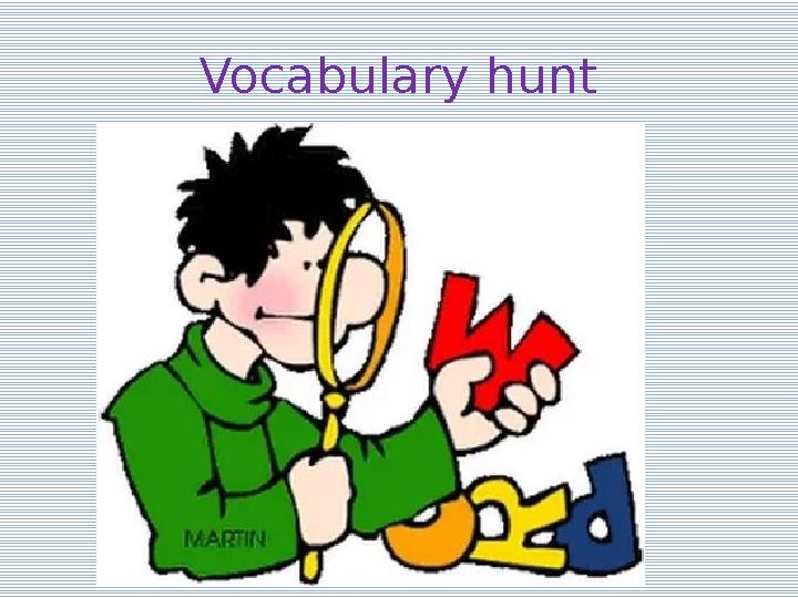 Vocabulary hunt