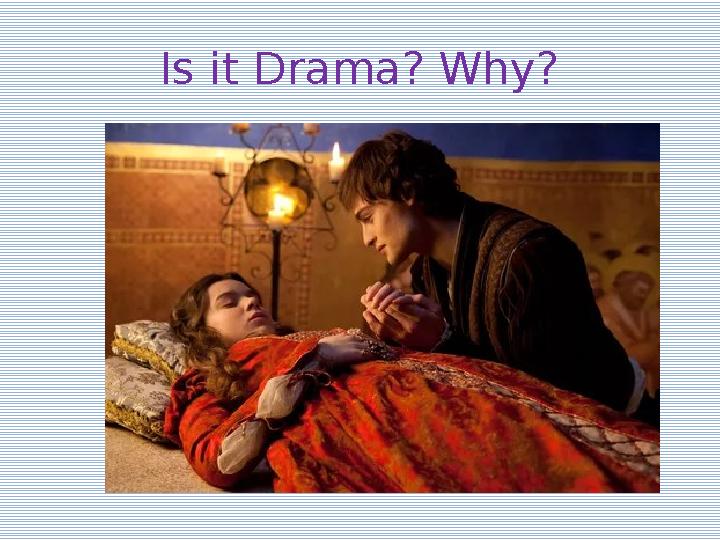 Is it Drama? Why?