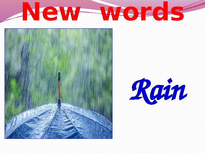 New words Rain