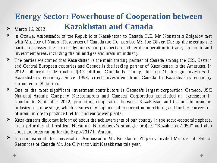 Energy Sector: Powerhouse of Cooperation between Kazakhstan and CanadaMarch 16, 2013  n Ottawa, Ambassador of the Republic of