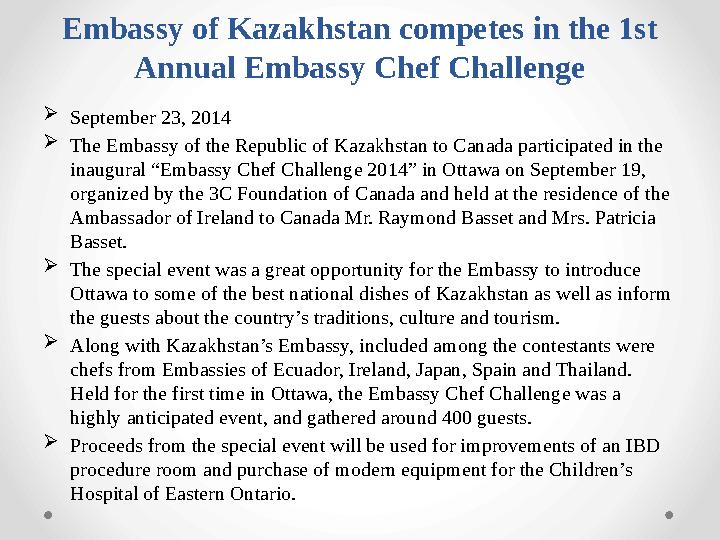 Embassy of Kazakhstan competes in the 1st Annual Embassy Chef Challenge September 23, 2014 The Embassy of the Republic of Kaz
