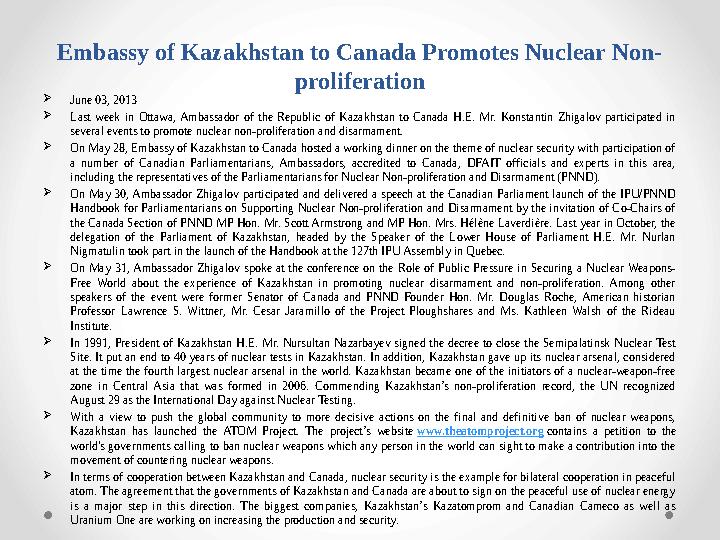 Embassy of Kazakhstan to Canada Promotes Nuclear Non- proliferation June 03, 2013 Last week in Ottawa, Ambassador of the Repub