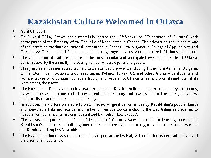 Kazakhstan Culture Welcomed in Ottawa April 04, 2014 On 3 April 2014, Ottawa has successfully hosted the 19 th festival of “C