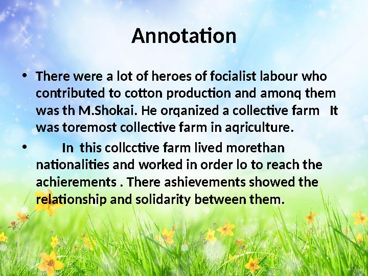 Annotation • There were a lot of heroes of focialist labour who contributed to cotton production and amonq them was th M .