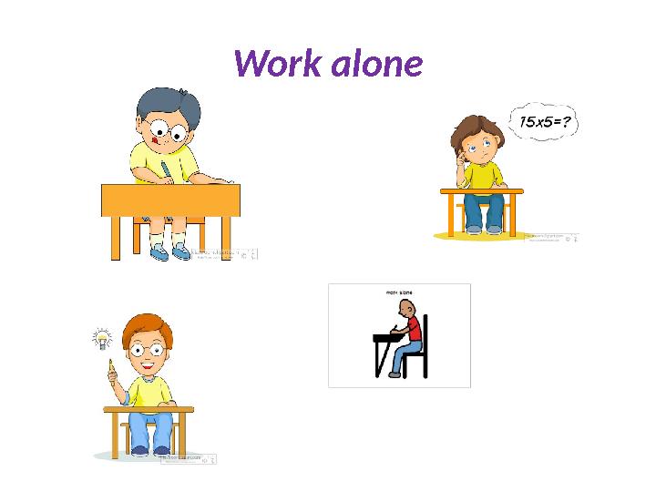 Work alone