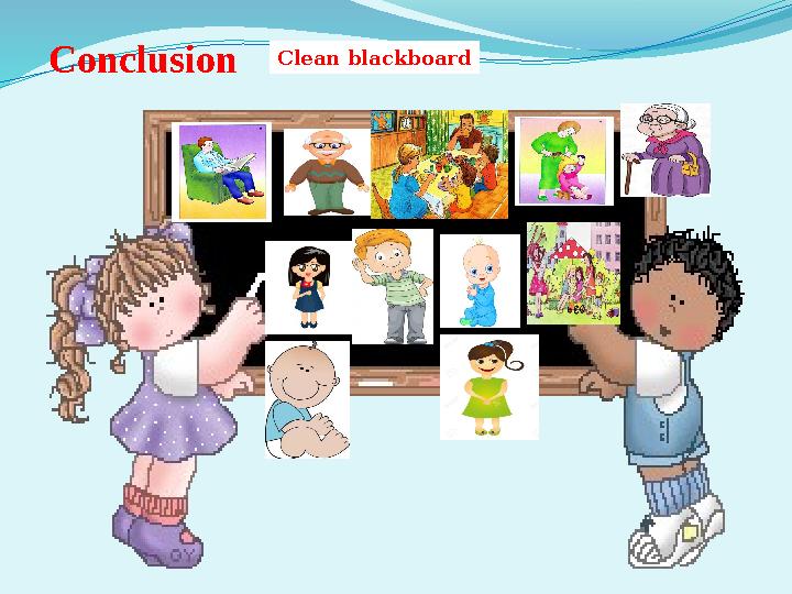 Conclusion Clean blackboard