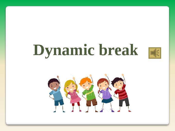 Dynamic break