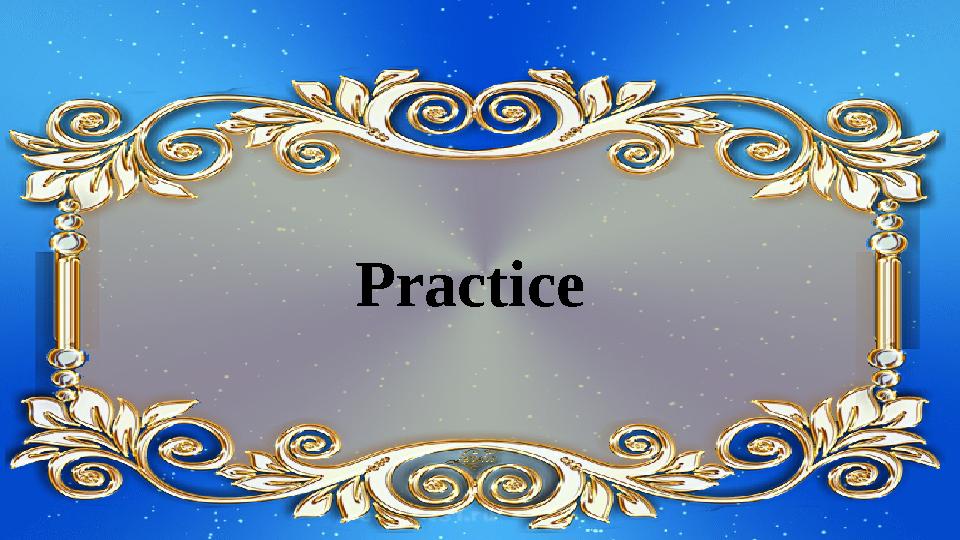 Practice