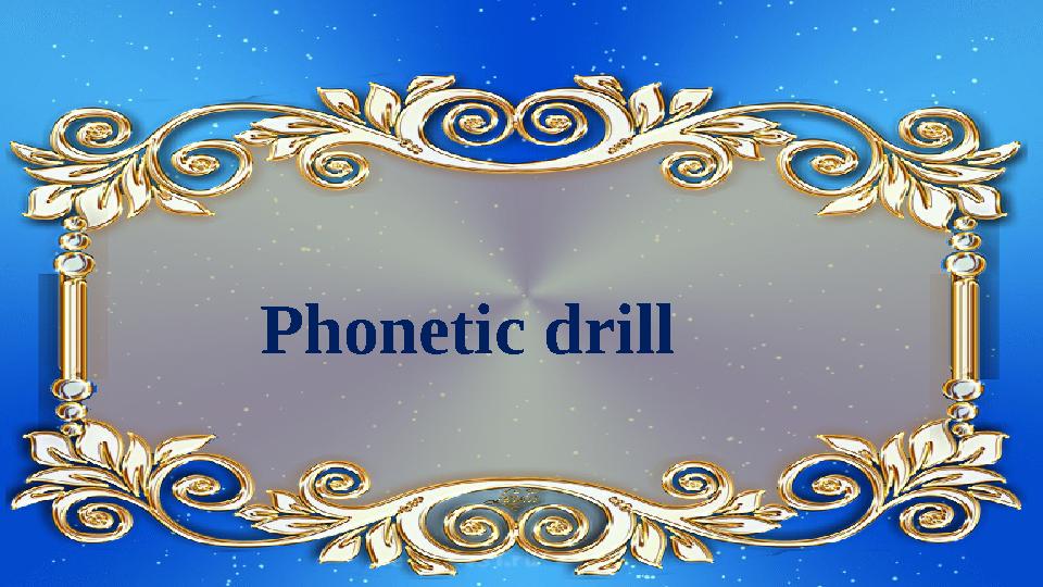 Phonetic drill