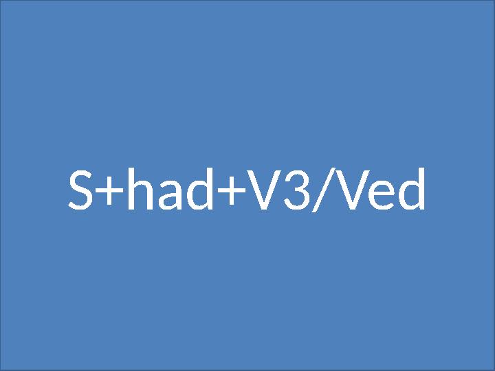 S+had+V3/Ved