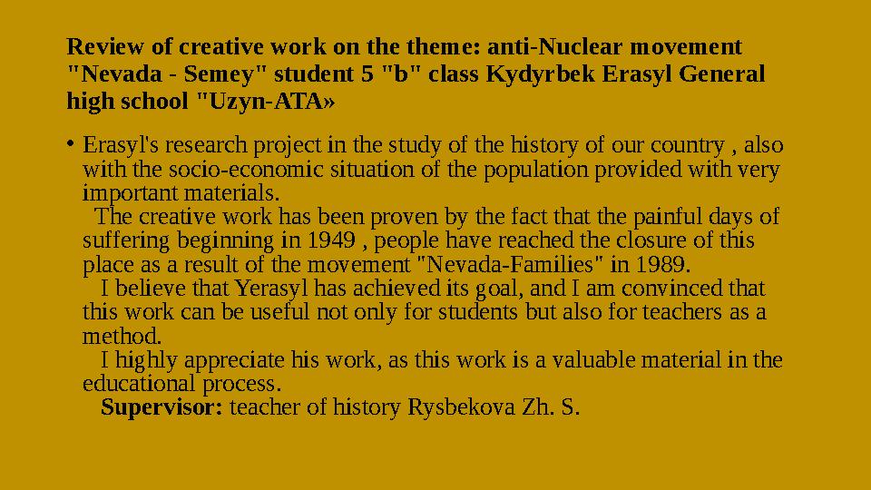 Review of creative work on the theme: anti-Nuclear movement "Nevada - Semey" student 5 "b" class Kydyrbek Erasyl General high