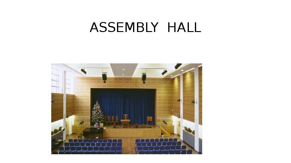 ASSEMBLY HALL