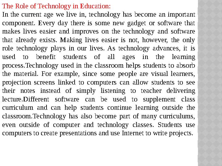 The Role of Technology in Education: In the current age we live in, technology has become an important component.