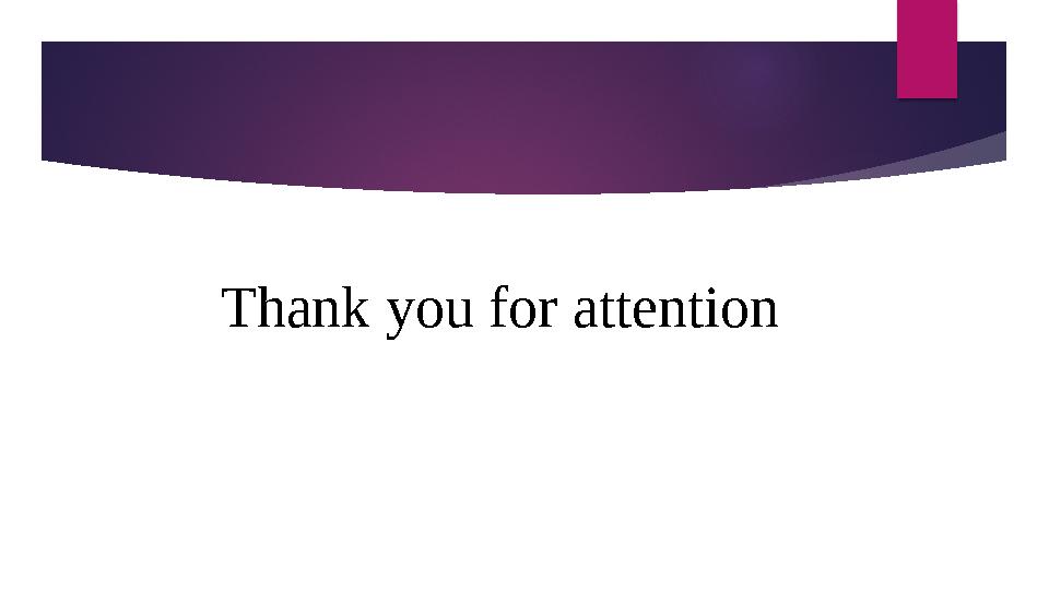 Thank you for attention