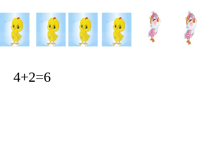 4+2=6