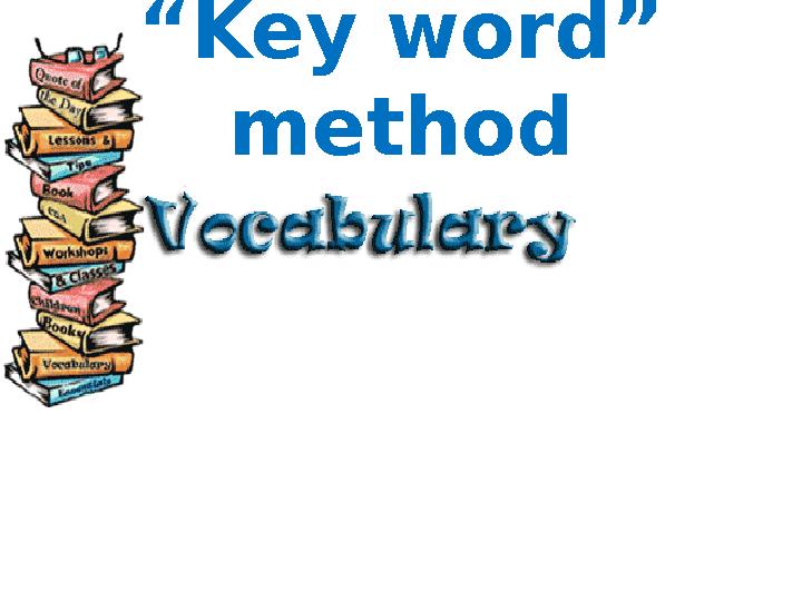 “Key word” method