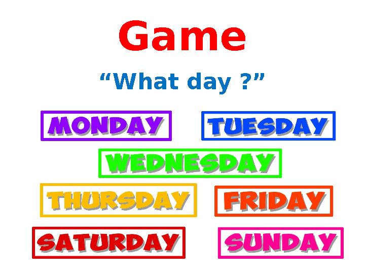 Game “What day ?”