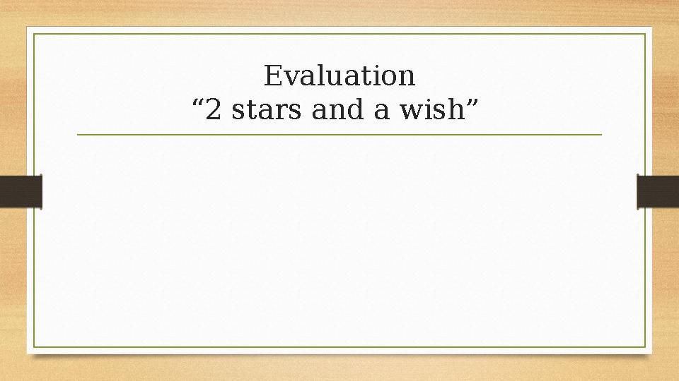 Evaluation “2 stars and a wish”