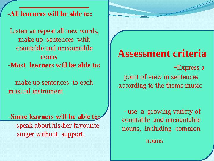 Lesson objectives -All learners will be able to: