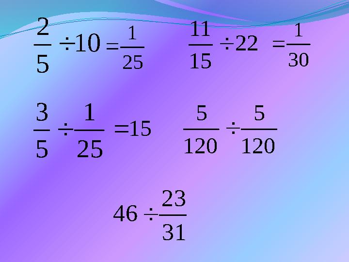 120 5 120 5  25 1 5 3  10 5 2  22 15 11  31 23 46 30 1  15 25 1 