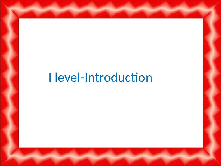 I level-Introduction