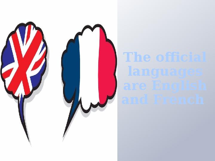 The official languages are English and French
