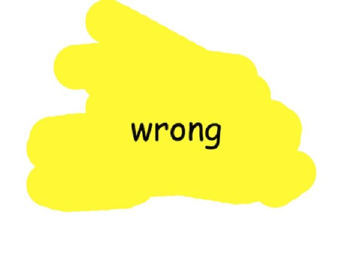 Wrong