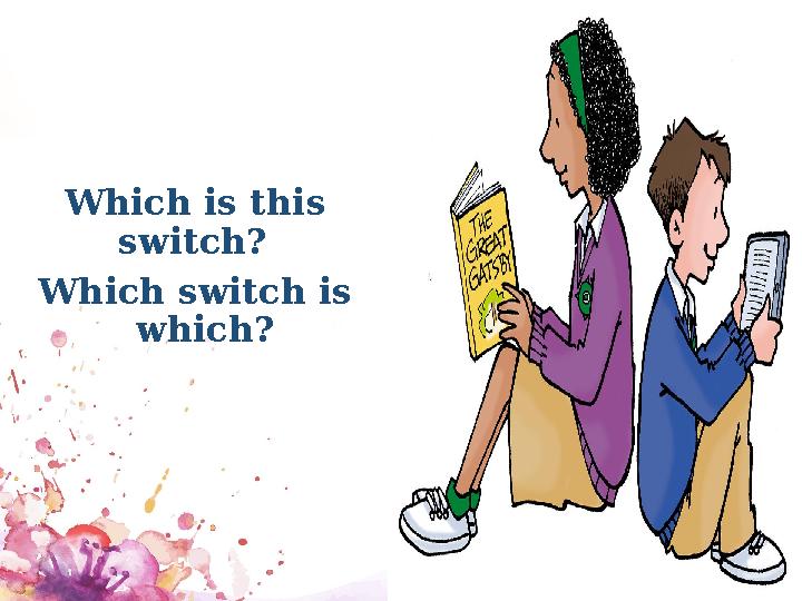 Which is this switch? Which switch is which?