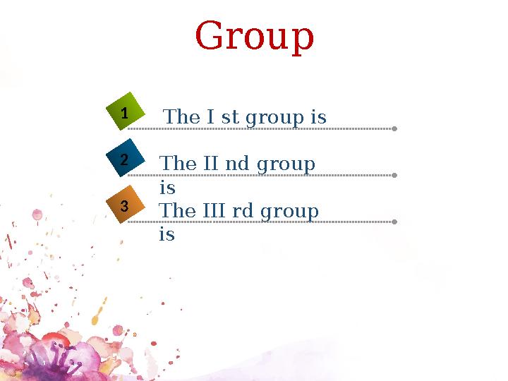 Group The I st group is 1 The II nd group is 2 The III rd group is 3