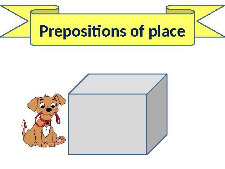 Prepositions of place