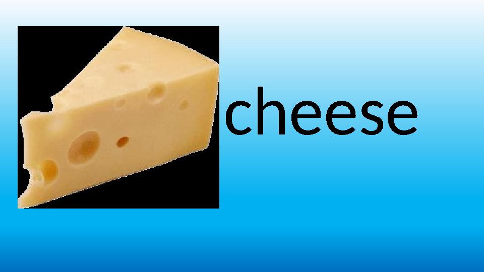 cheese
