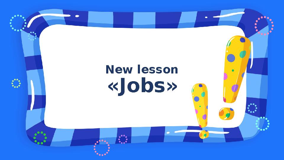 New lesson «Jobs»
