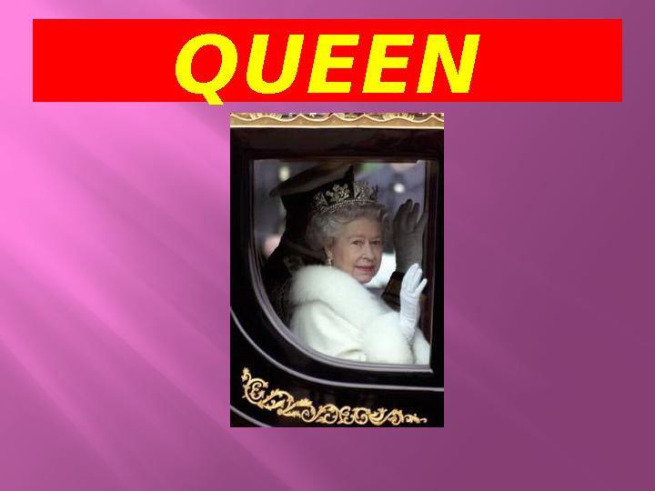 QUEEN