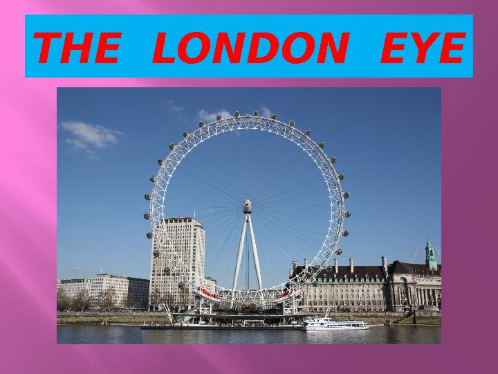 THE LONDON EYE