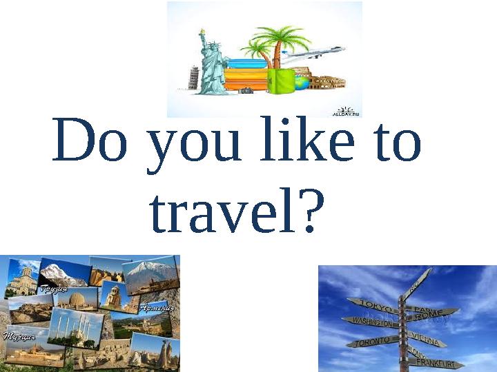 Do you like to travel?