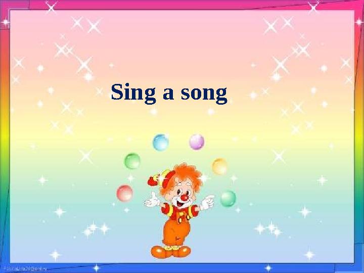 Sing a song