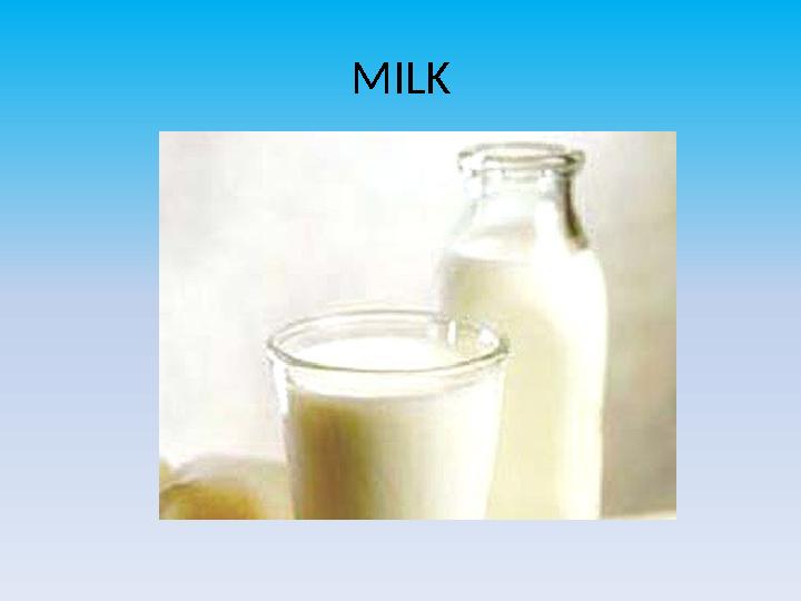 MILK