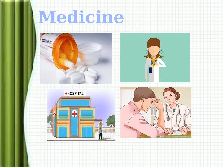 Medicine