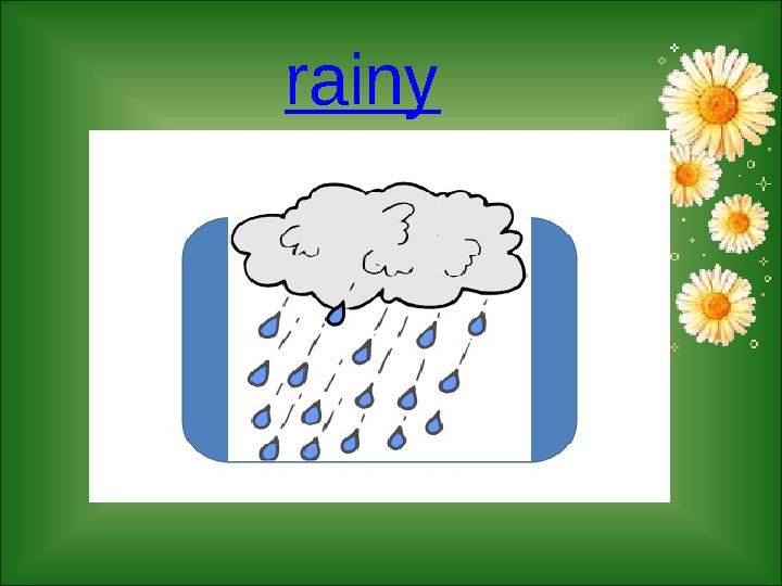 rainy