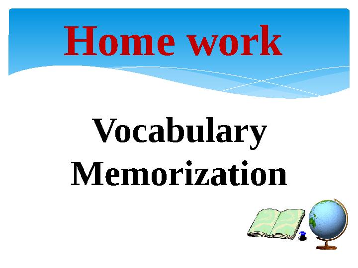 Vocabulary MemorizationHome work