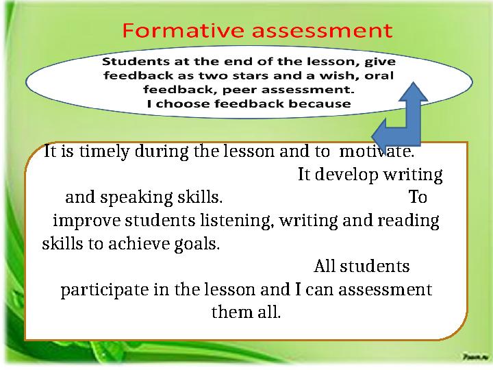 It is timely during the lesson and to motivate. It develo
