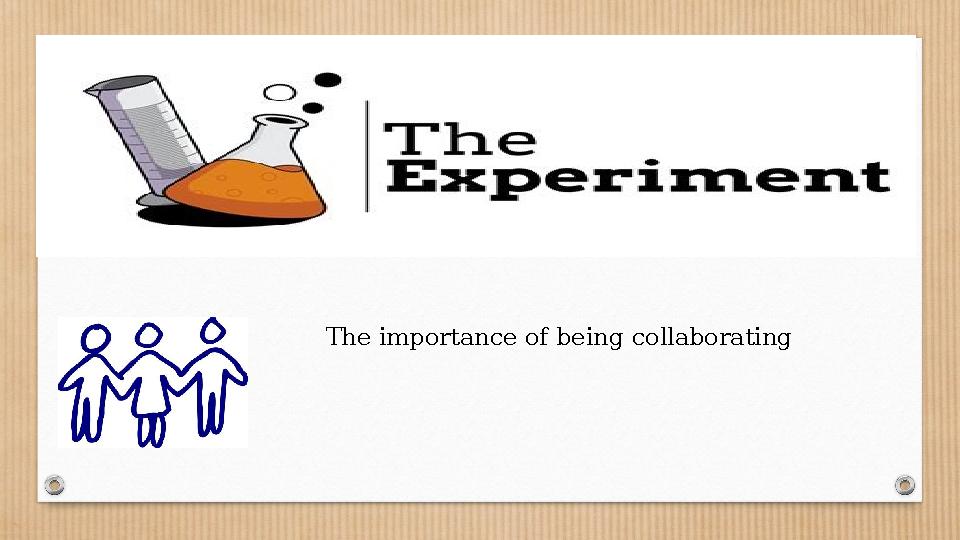 The importance of being collaborating