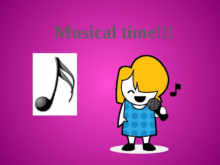 Musical time!!!