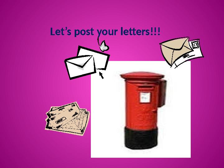 Let’s post your letters!!!